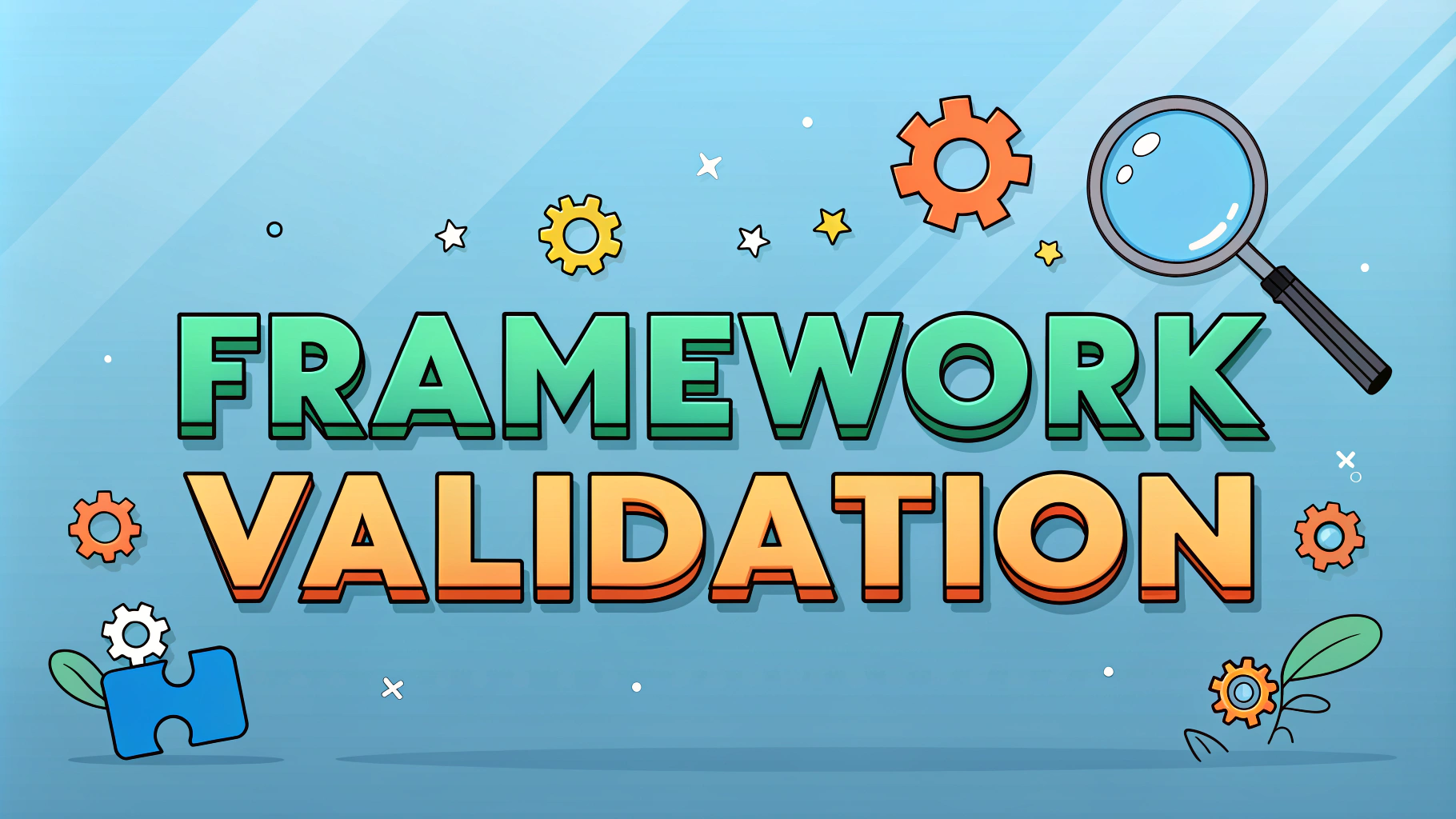 Framework Validation