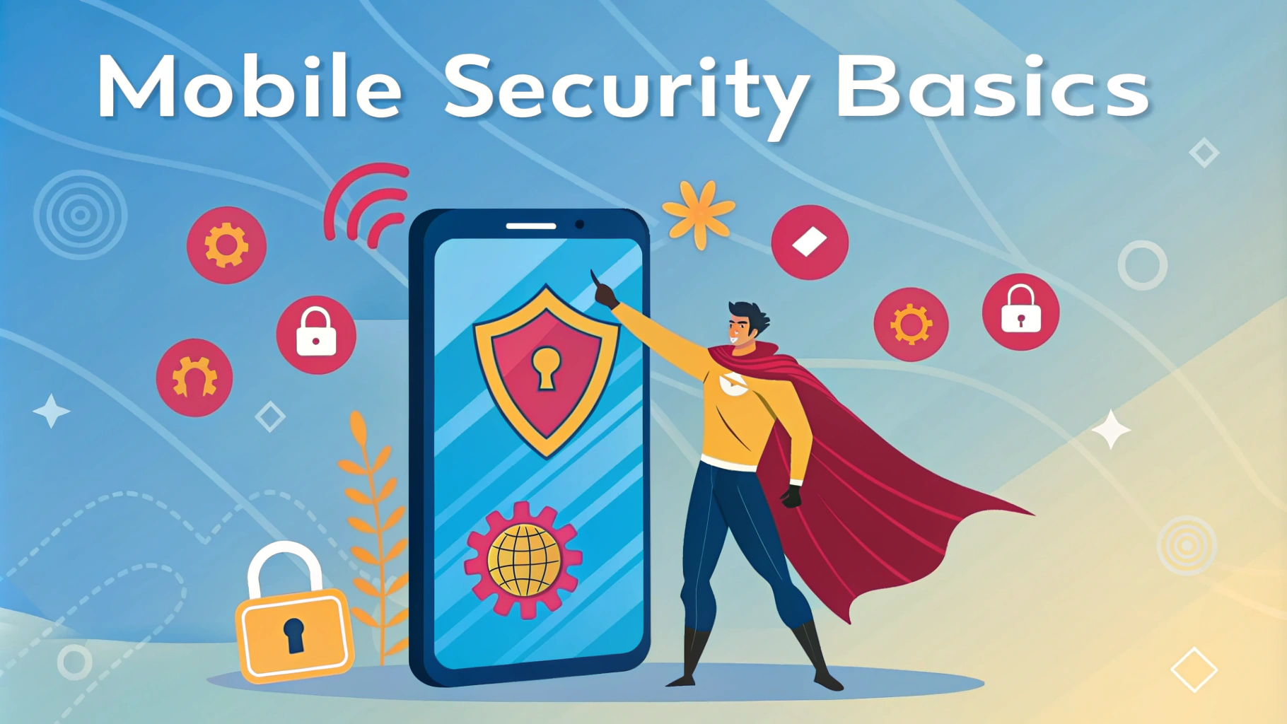 Mobile Security Basics